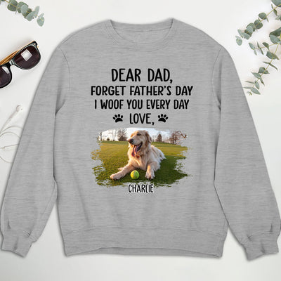 Woof My Dad - Personalized Custom Sweatshirt