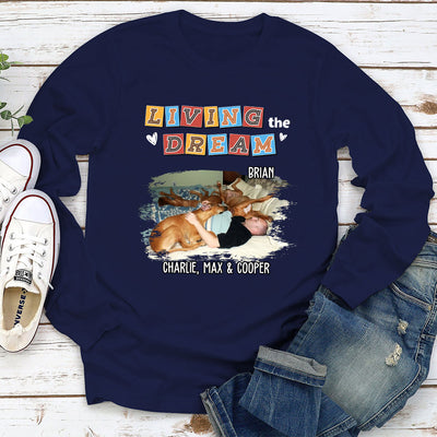 Living The Dream 3 Photo - Personalized Custom Long Sleeve T-shirt