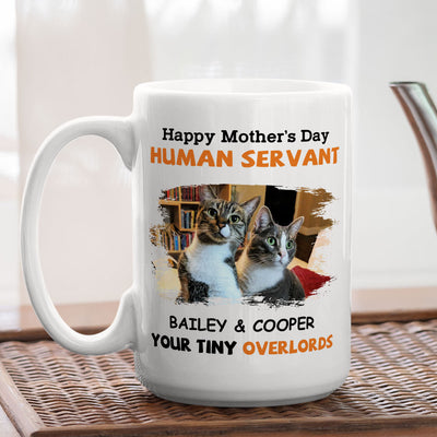 To My Human Servant Mom - Personalized Custom Coffee Mug