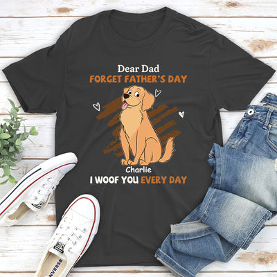 We Woof You Every Day - Personalized Custom Unisex T-shirt