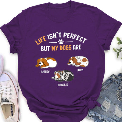 My Dog Is Perfect - Personalized Custom Women's T-shirt