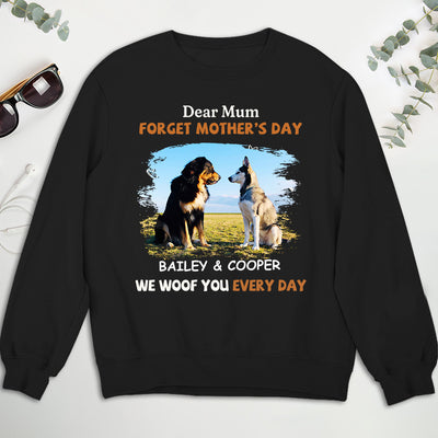 We Woof You Every Day Mom - Personalized Custom Sweatshirt