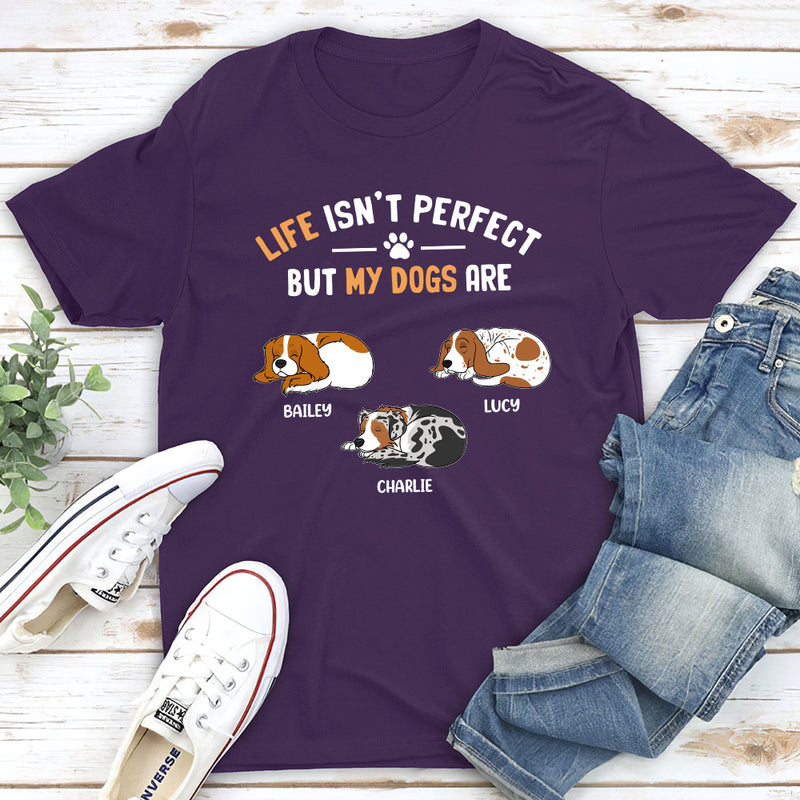 My Dog Is Perfect - Personalized Custom Unisex T-shirt