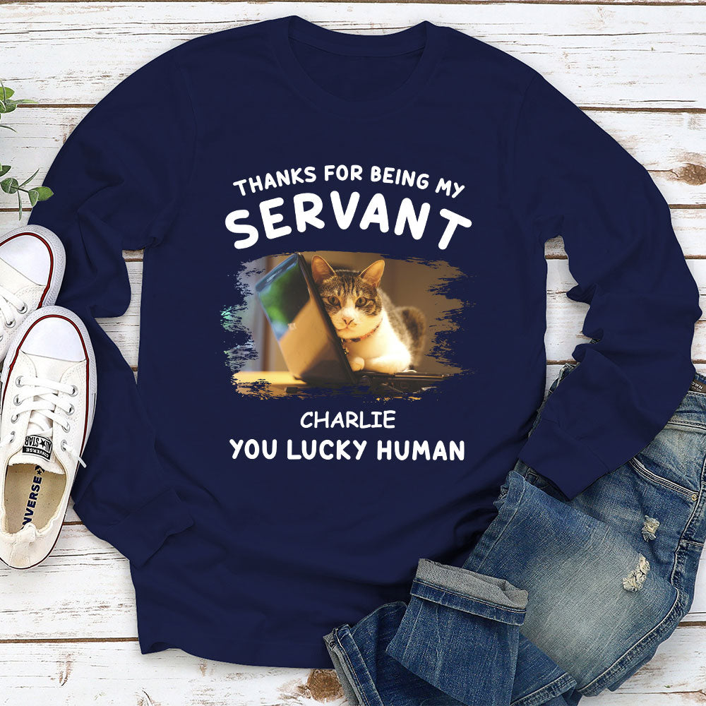 Thanks My Servant - Personalized Custom Long Sleeve T-shirt