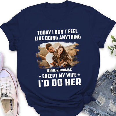 Doing Anything - Personalized Custom Women's T-shirt