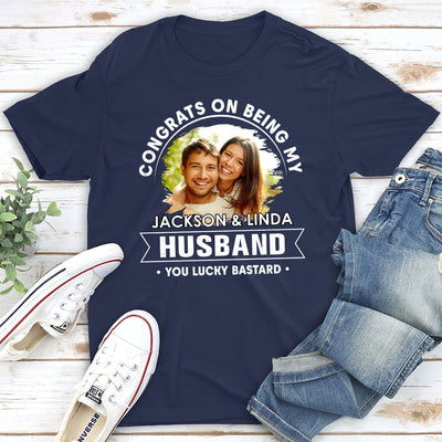 Lucky To Be My Husband - Personalized Custom Unisex T-shirt