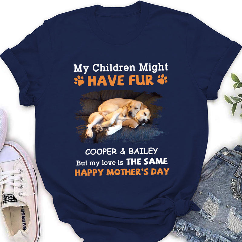 My Children Might Have Fur - Personalized Custom Women&