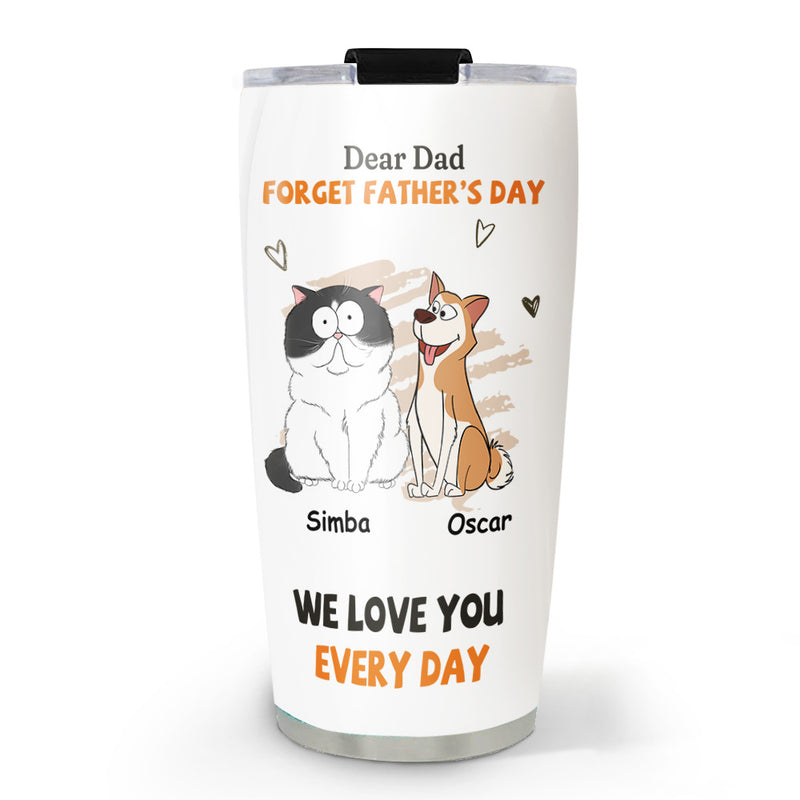 We Love You Every Day - Personalized Custom Tumbler