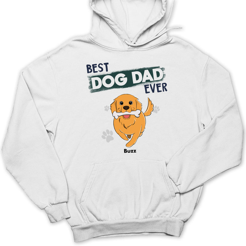 You Are Best Dog Dad Ever - Personalized Custom Hoodie