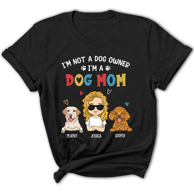 I‘m Not A Dog Owner - Personalized Custom Women's T-shirt