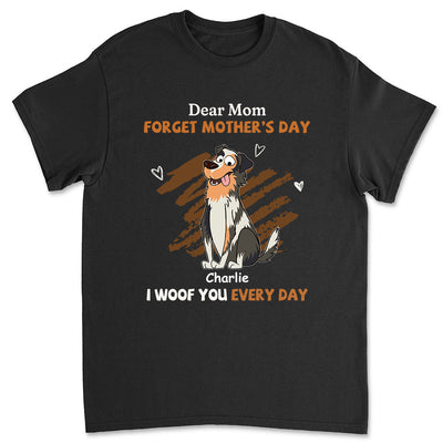 We Woof You Every Day Mom - Personalized Custom Unisex T-shirt