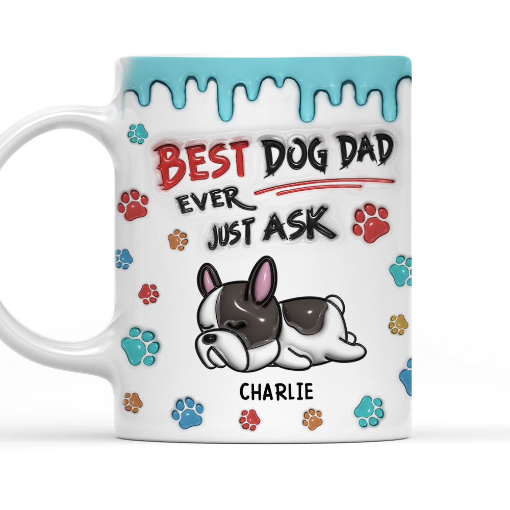 Discover Best Dog Dad Ever - Personalized Custom 3D Inflated Effect Mug 