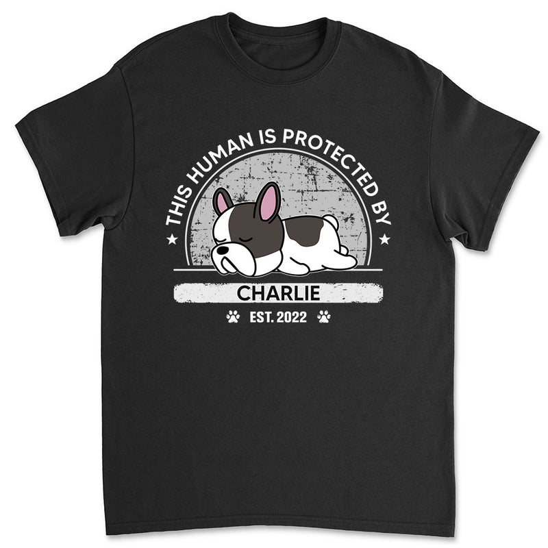 Protected By My Dog - Personalized Custom Unisex T-shirt