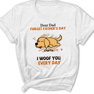 Woof My Dad Every Day - Personalized Custom Women's T-shirt