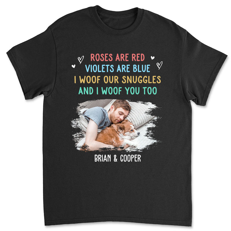 Woof Snuggles Photo - Personalized Custom Unisex T-shirt