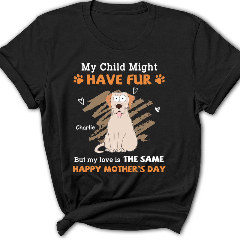 My Children Might Have Fur - Personalized Custom Women&