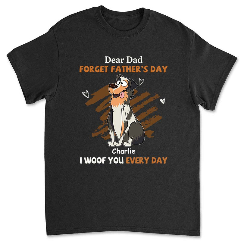 We Woof You Every Day - Personalized Custom Unisex T-shirt