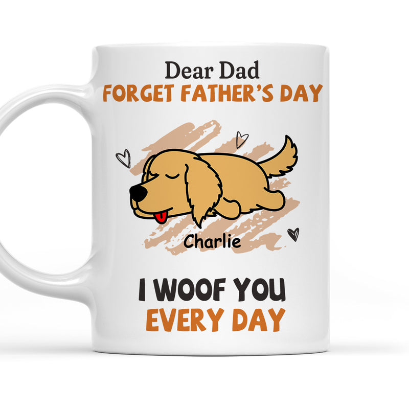 Woof You Every Day Lying Dog - Personalized Custom Coffee Mug