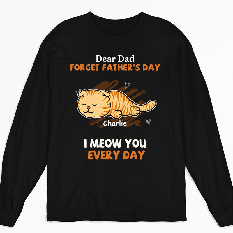 Woof My Dad Every Day Version Cats - Personalized Custom Long Sleeve T-shirt