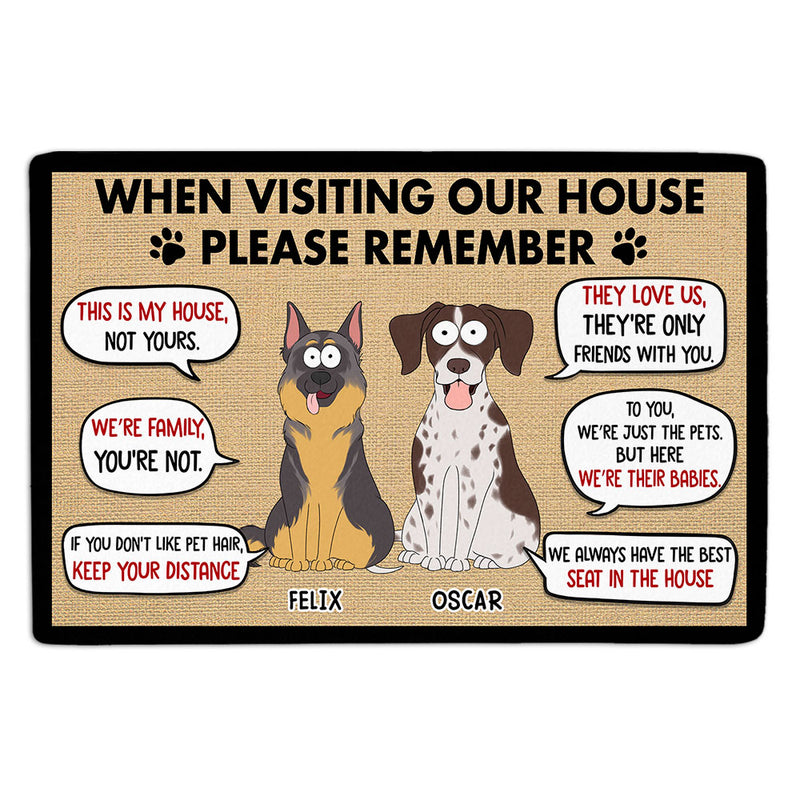 Visting My House Please Remember - Personalized Custom Doormat