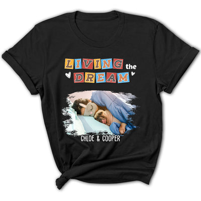 Living The Dream 3 Photo - Personalized Custom Women's T-shirt