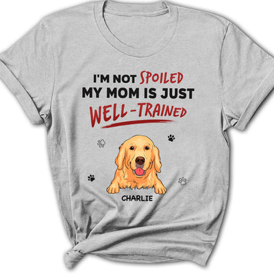 Our Dad Is Just Well Trained - Personalized Custom Women's T-shirt