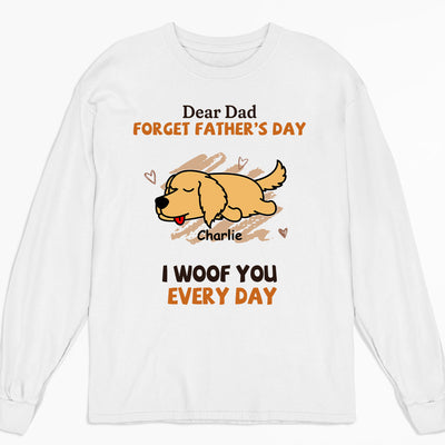 Woof My Dad Every Day - Personalized Custom Long Sleeve T-shirt