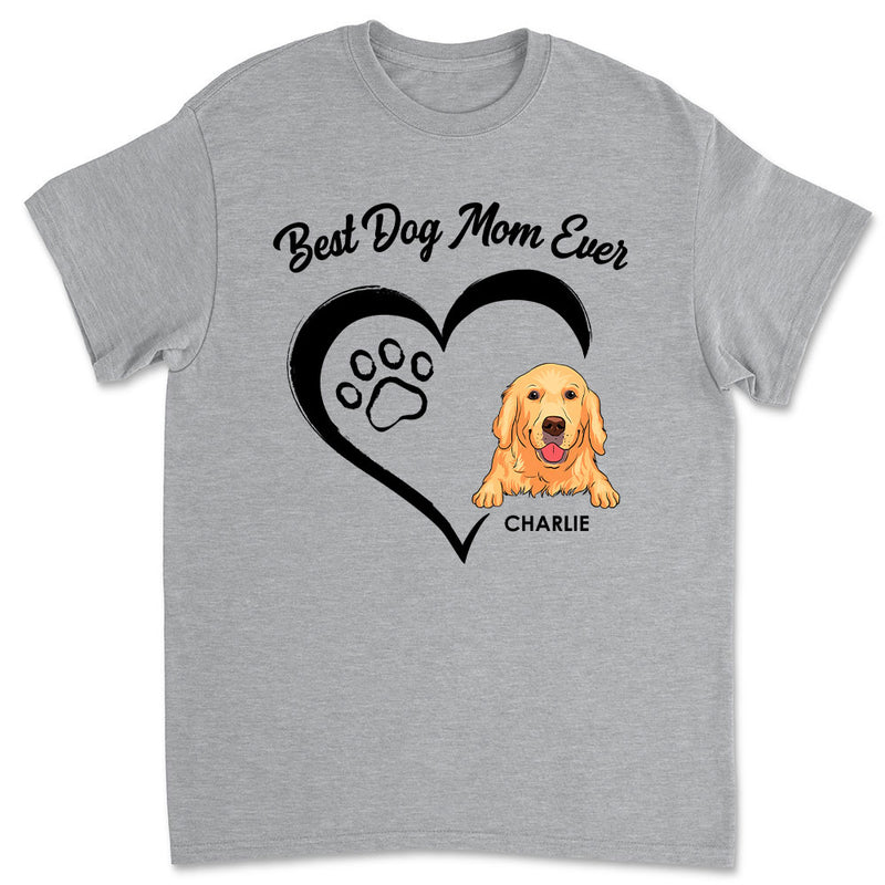 The Best Dog Mum Ever - Personalized Custom Unisex T-shirt