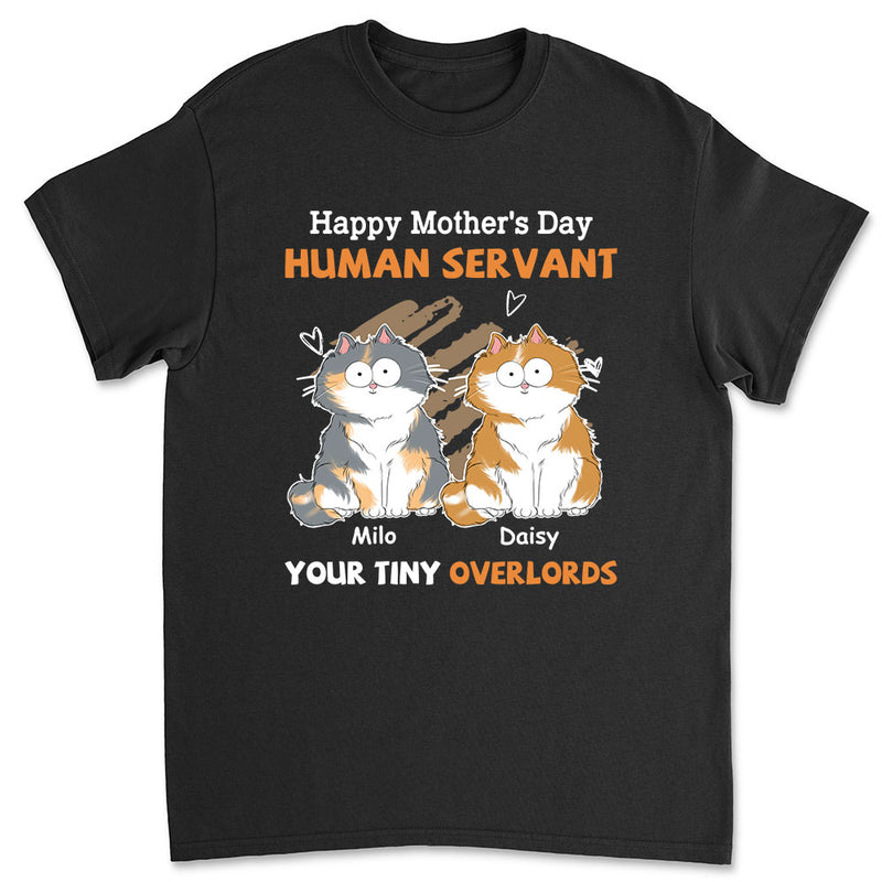 To My Human Servant Mom - Personalized Custom Unisex T-shirt