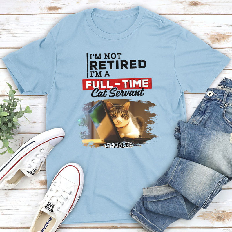 Fulltime Cat Servant - Personalized Custom Unisex T-shirt