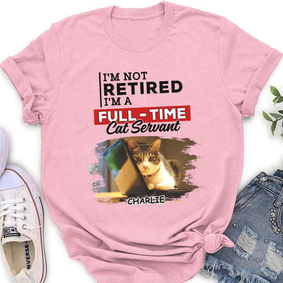 Fulltime Cat Servant - Personalized Custom Women's T-shirt