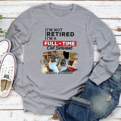 Fulltime Cat Servant - Personalized Custom Long Sleeve T-shirt