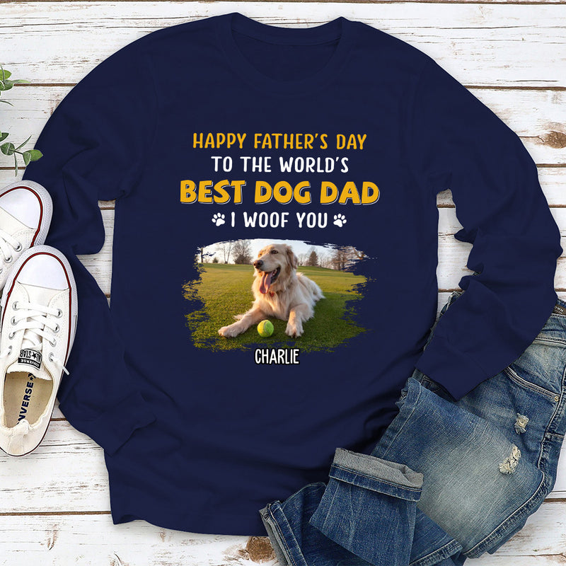 Woof You So Much Dad - Personalized Custom Long Sleeve T-shirt