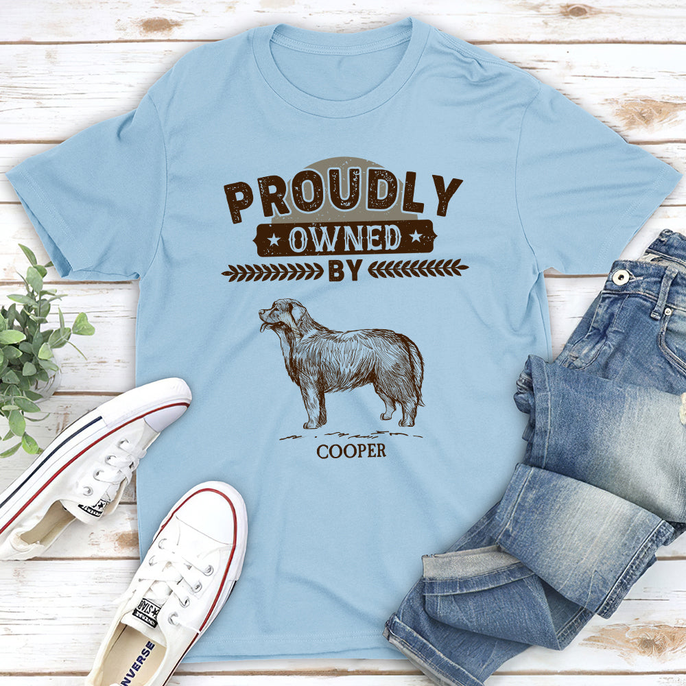Proudly Owned By - Personalized Custom Unisex T-shirt 