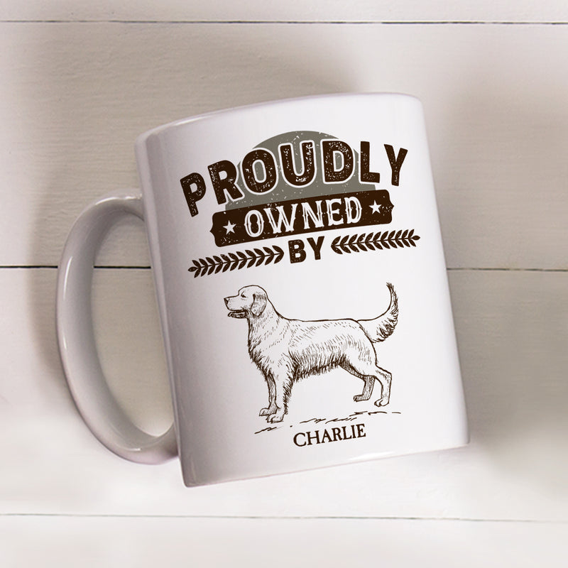 Proudly Owned By - Personalized Custom Coffee Mug