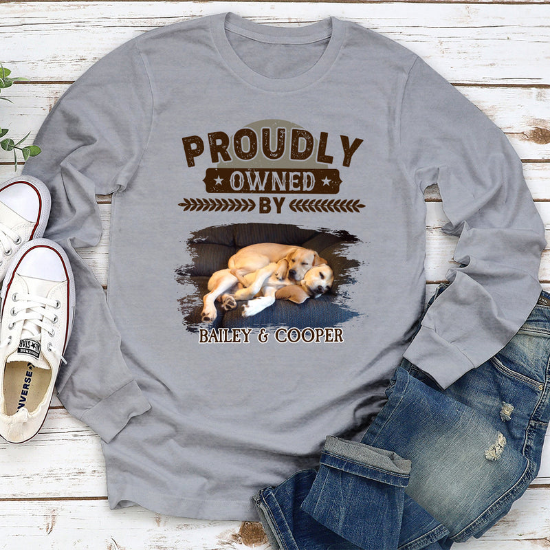 Proudly Owned By Photo - Personalized Custom Long Sleeve T-shirt