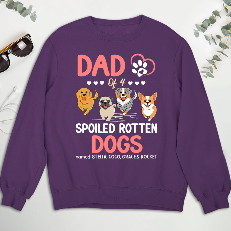 Parent Of A Spoiled Dogs - Personalized Custom Sweatshirt