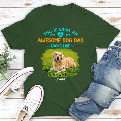 What An Awesome Dog Dad - Personalized Custom Unisex T-shirt