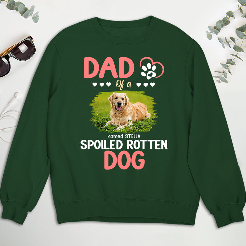 Parent Of A Spoiled Dogs - Personalized Custom Sweatshirt