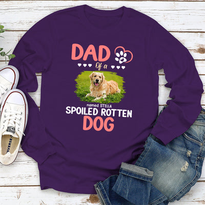 Parent Of A Spoiled Dogs - Personalized Custom Long Sleeve T-shirt