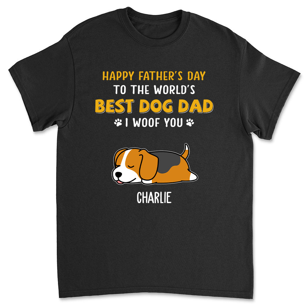 Woof You So Much Dad - Personalized Custom Unisex T-shirt 