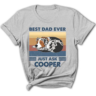 Best Dad Ever Just Ask - Personalized Custom Women's T-shirt