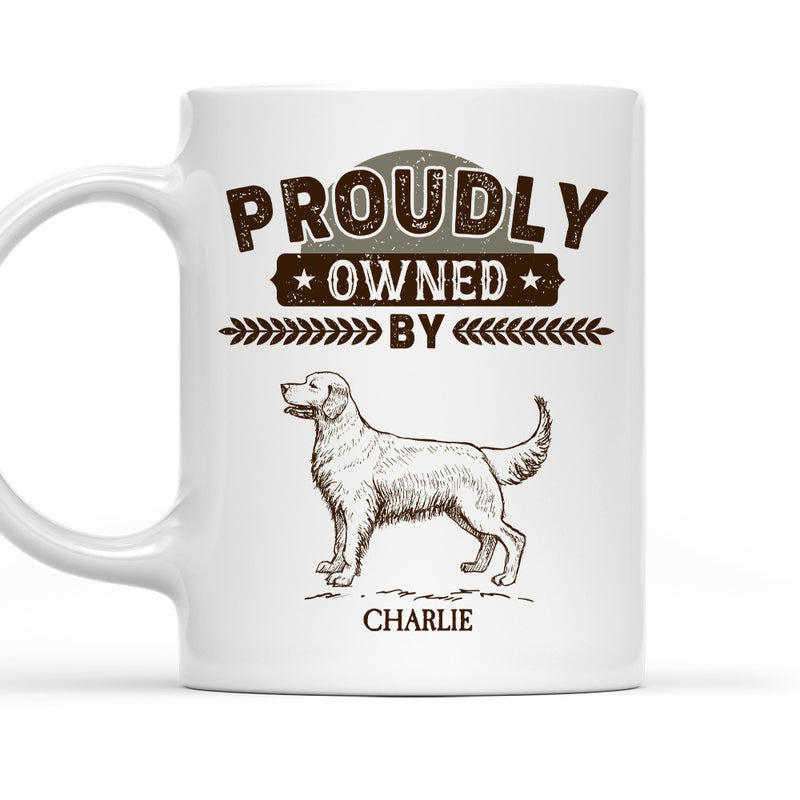 Proudly Owned By - Personalized Custom Coffee Mug