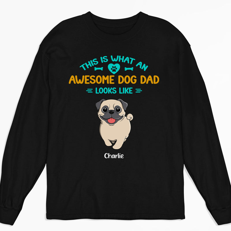 What An Awesome Dog Dad - Personalized Custom Long Sleeve T-shirt