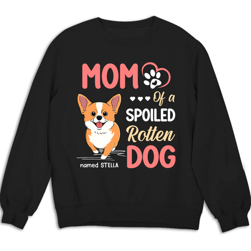 Parent Of A Spoiled Dogs - Personalized Custom Sweatshirt