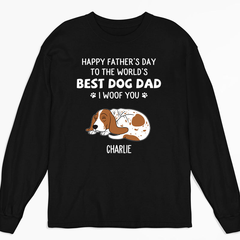 Woof You So Much Daddy - Personalized Custom Long Sleeve T-shirt