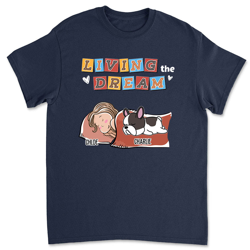 Living The Dream 3 - Personalized Custom Unisex T-shirt – PAWSIONATE