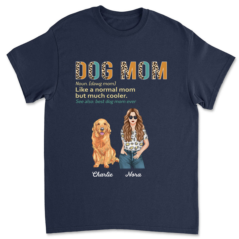 Much Cooler Mom - Personalized Custom Unisex T-shirt