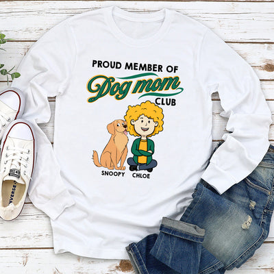 Member Of Dog Mom Club - Personalized Custom Long Sleeve T-shirt