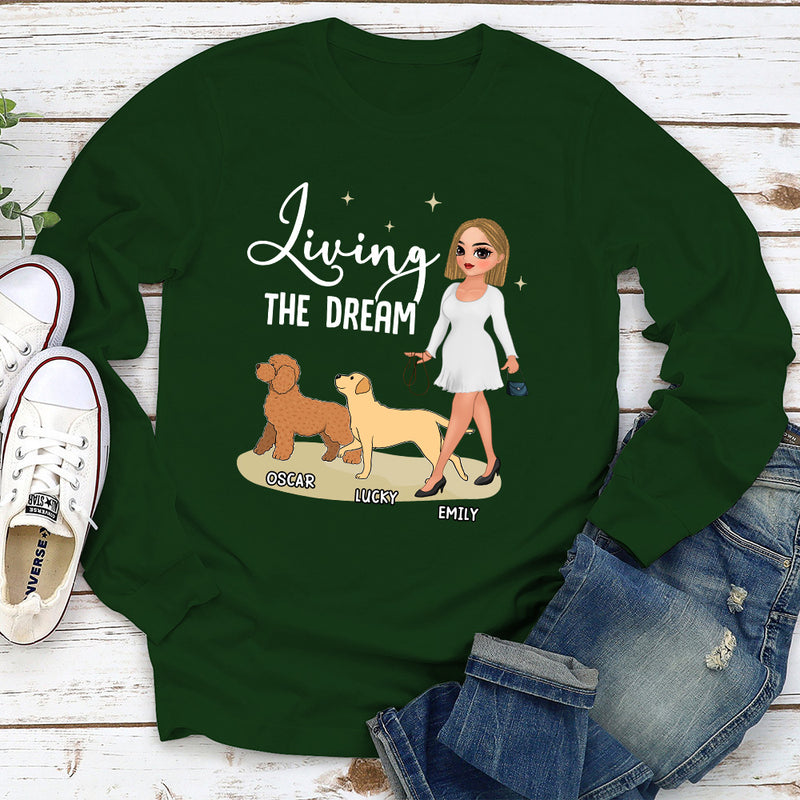 Living The Dream 4 - Personalized Custom Long Sleeve T-shirt